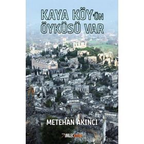 Kaya Köy'ün Öyküsü Var - Metehan Akıncı