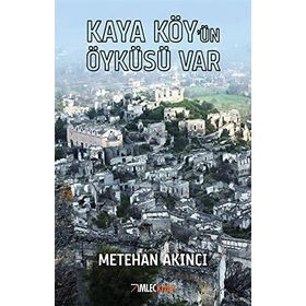 Kaya Köy'ün Öyküsü Var - Metehan Akıncı