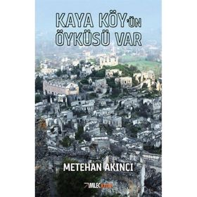 Kaya Köy'ün Öyküsü Var - Metehan Akıncı