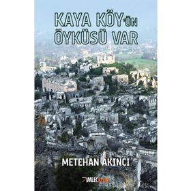 Kaya Köy'ün Öyküsü Var - Metehan Akıncı