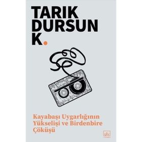 Kayabaşı Uygarlığının Yükselişi ve Birdenbire Çöküşü - Tarık Dursun Kakınç
