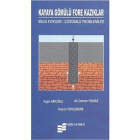 Kayaya Gömülü Fore Kazıklar - Ergin Arıoğlu Ali Osman Yılmaz Hakan Tunçdemir