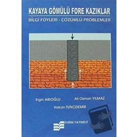 Kayaya Gömülü Fore Kazıklar - Ergin Arıoğlu Ali Osman Yılmaz Hakan Tunçdemir