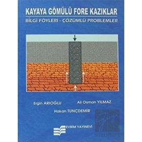 Kayaya Gömülü Fore Kazıklar - Ergin Arıoğlu Ali Osman Yılmaz Hakan Tunçdemir