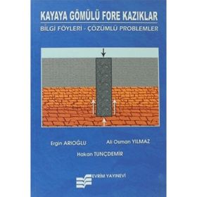 Kayaya Gömülü Fore Kazıklar - Ergin Arıoğlu Ali Osman Yılmaz Hakan Tunçdemir