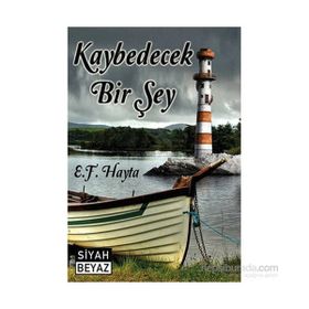 Kaybedecek Bir Şey - e f hayta