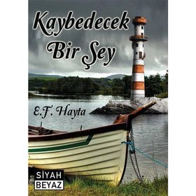 Kaybedecek Bir Şey - Fırat Hayta