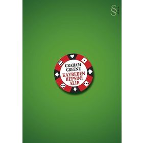 Kaybeden Hepsini Alır - Graham Greene