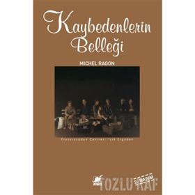 KAYBEDENLERIN BELLEĞİ - MICHEL RAGON