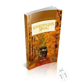 Kaybedenlerin Masalı - Teyfik Abanoz