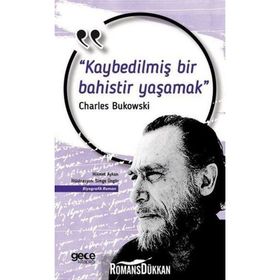 Kaybedilmiş Bir Bahistir - Charles Bukowski
