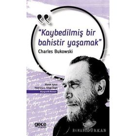 Kaybedilmiş Bir Bahistir - Charles Bukowski