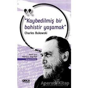 Kaybedilmiş Bir Bahistir - Charles Bukowski