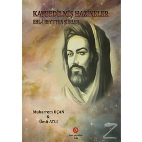 KAYBEDILMIŞ HAZINELER EHL-I BEYT'TEN ŞIIRLER - MUHARREM UÇAN;ÜMIT ATLI