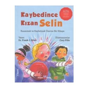 Kaybedince Kızan Selin - Dr.Frank J.Sileo