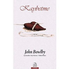 Kaybetme - John Bowlby
