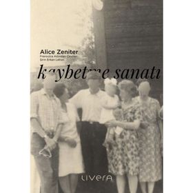 Kaybetme Sanatı - Alice Zeniter