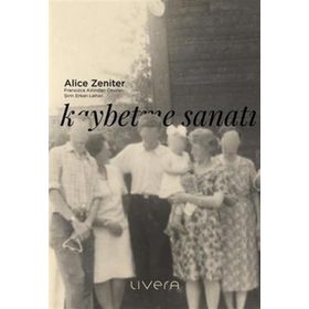 Kaybetme Sanatı - Alice Zeniter