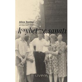 Kaybetme Sanatı - Alice Zeniter