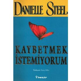 KAYBETMEK İSTEMİYORUM - DANIELLE STEEL