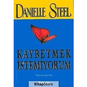 KAYBETMEK İSTEMİYORUM - DANIELLE STEEL