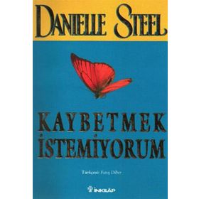 KAYBETMEK İSTEMİYORUM - DANIELLE STEEL