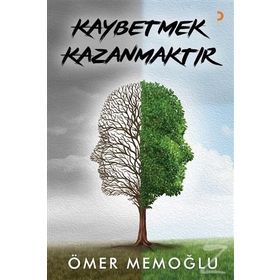 Kaybetmek Kazanmaktır - Ömer Memoğlu