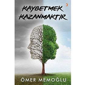 Kaybetmek Kazanmaktır - Ömer Memoğlu