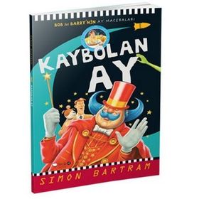 KAYBOLAN AY BOB ILE BARRY'NIN AY MACERALARI - SIMON BARTRAM