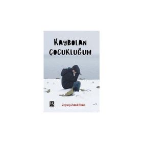 Kaybolan Çocukluğum Zeynep Zuhal Binici