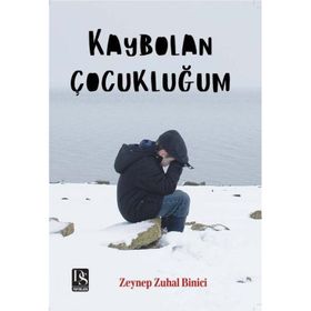 Kaybolan Çocukluğum Zeynep Zuhal Binici