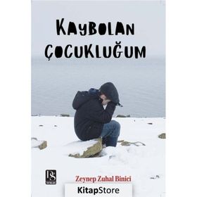 Kaybolan Çocukluğum Zeynep Zuhal Binici