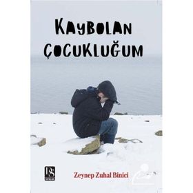 Kaybolan Çocukluğum Zeynep Zuhal Binici