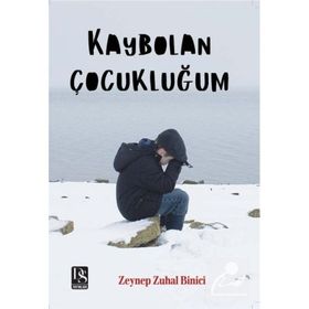 Kaybolan Çocukluğum Zeynep Zuhal Binici