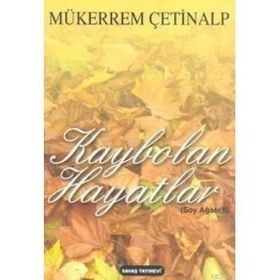 KAYBOLAN HAYATLAR SOY AĞACI 2 - MÜKERREM ÇETINALP