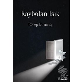 Kaybolan Işık - Recep Durmuş