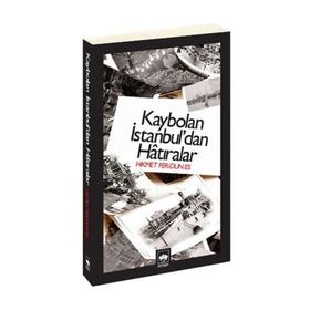 KAYBOLAN İSTANBUL'DAN HATIRALAR - HIKMET FERIDUN ES