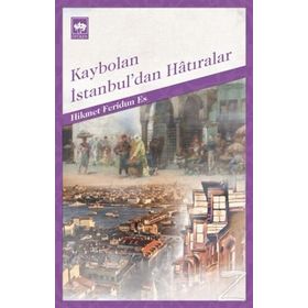 KAYBOLAN İSTANBUL'DAN HATIRALAR - HIKMET FERIDUN ES