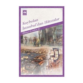 KAYBOLAN İSTANBUL'DAN HATIRALAR - HIKMET FERIDUN ES