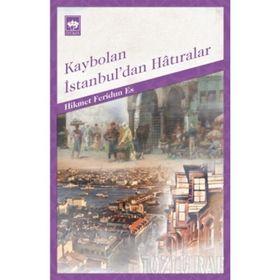 KAYBOLAN İSTANBUL'DAN HATIRALAR - HIKMET FERIDUN ES