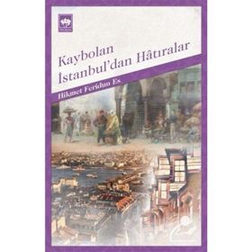 KAYBOLAN İSTANBUL'DAN HATIRALAR - HIKMET FERIDUN ES