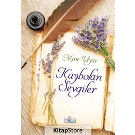 Kaybolan Sevgiler - Mine Uyar