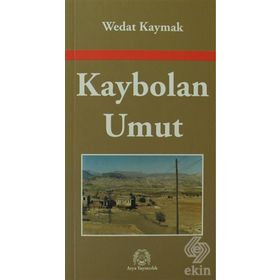 KAYBOLAN UMUT - WEDAT KAYMAK