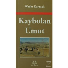 KAYBOLAN UMUT - WEDAT KAYMAK