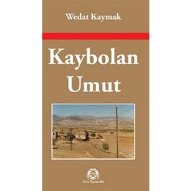 KAYBOLAN UMUT - WEDAT KAYMAK
