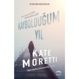 Kaybolduğum Yıl - Kate Moretti
