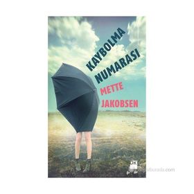KAYBOLMA NUMARASI - METTE JAKOBSEN