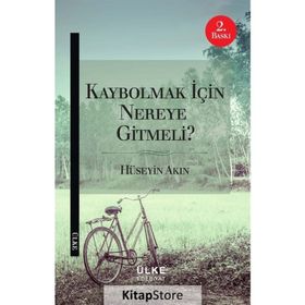 Kaybolmak İçin Nereye Gitmeli? - r huseyin akin