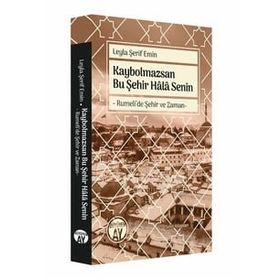 Kaybolmazsan Bu Şehir Hala Senin - Leyla Şerif Emin