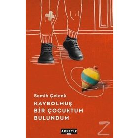 Kaybolmuş Bir Çocuktum Bulundum - Semih Çelenk